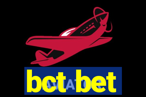 bct bet